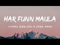 Har funn maula lyrics  vishal dadlani  zara khan 