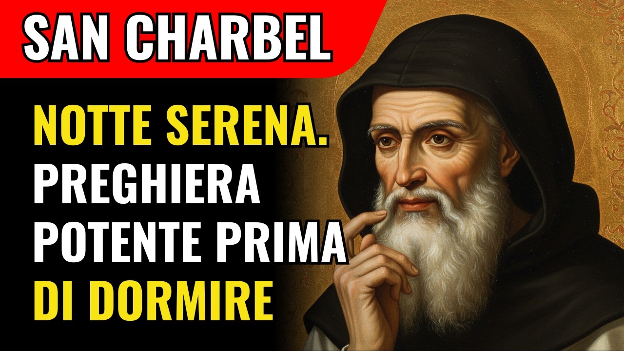 Prima Di Dormire Oggi: Preghiera A San Charbel Per Notte Serena, Liberazione E Grazia Nella Casa