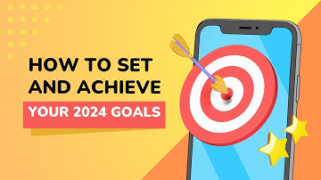 Crush Your 2024 Goals: A Step-by-Step Guide to Setting and Achieving Success