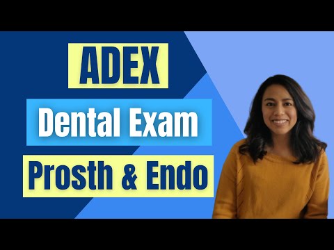 ADEX Dental Prosth & Endo Exam 2020