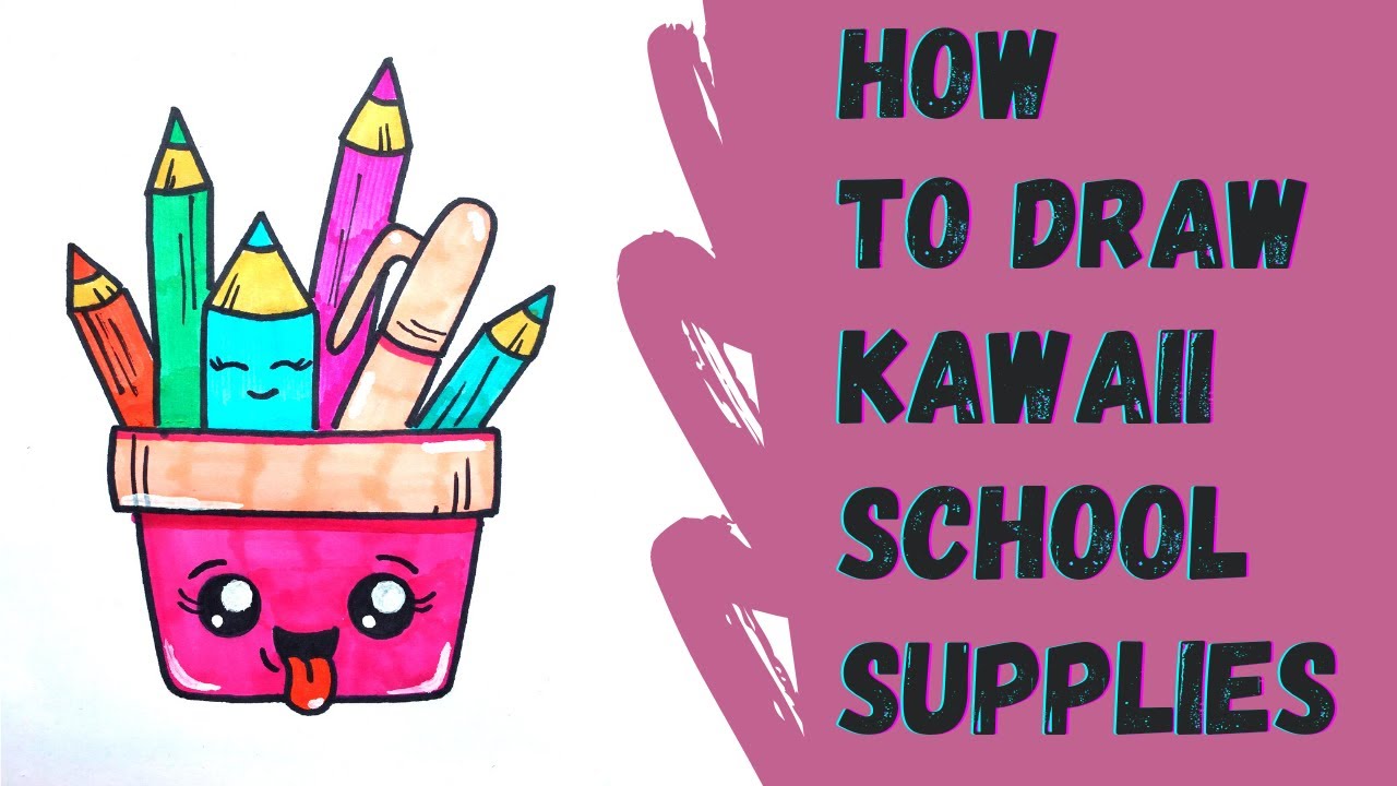 How To Draw School Supplies EASY Cute And Easy Draw So Cute YouTube How To Draw School Supplies EASY Cute And Easy Draw So Cute YouTube