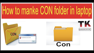 HOW TO MAKE CON FOLDER IN PC.