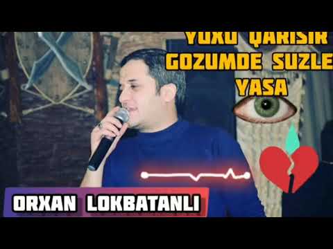 Orxan Lokbatanli - Geceler Tam Versiya 2019 (Darixiram, yada saldin oten gunleri )