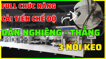 Máy Dán Cạnh Full Chức Năng Cải Tiến Chế Độ Vào Ván Nghiêng Thẳng Tự Động | Máy Dán Cạnh | Quốc Duy