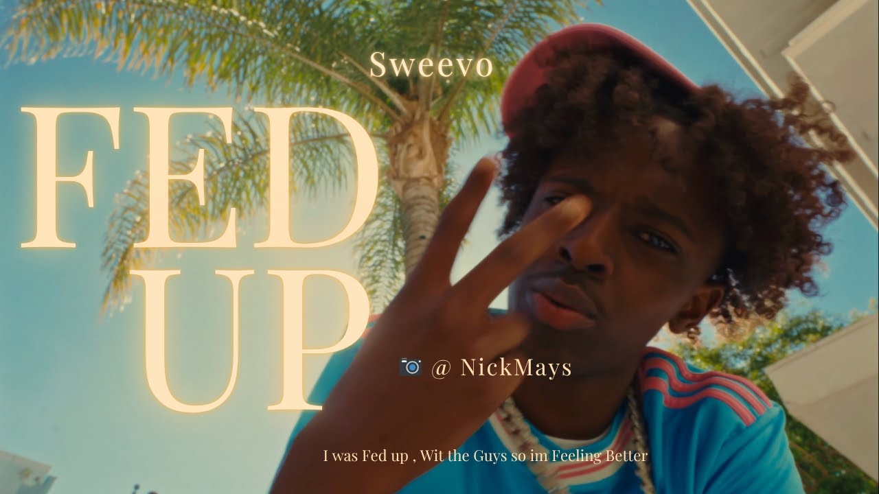 Sweevo – Fed Up (Official Music Video)