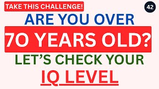 ⭐Over 70? Prove Your Mind Is Still Sharp — Take This IQ Test!
