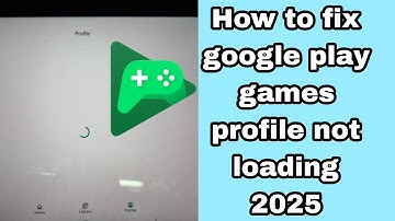 Hoe het probleem met het laden van het Google Play Games-profiel in 2025 op te lossen | Probleem ...