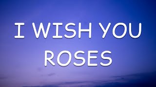 Kali Uchis - I Wish you Roses (Lyrics)🎵