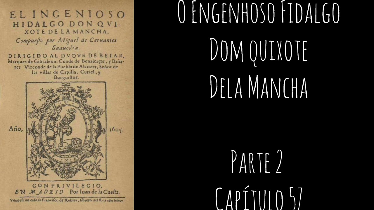 O Engenhoso Fidalgo Dom Quixote De Lá Mancha- Miguel de Cervantes - PARTE 2 Capítulo 57 - Audiobook