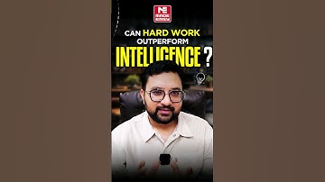 Can Hard Work Outperform Intelligence? | Explained by Sagar Dodeja Sir | MADE EASY
