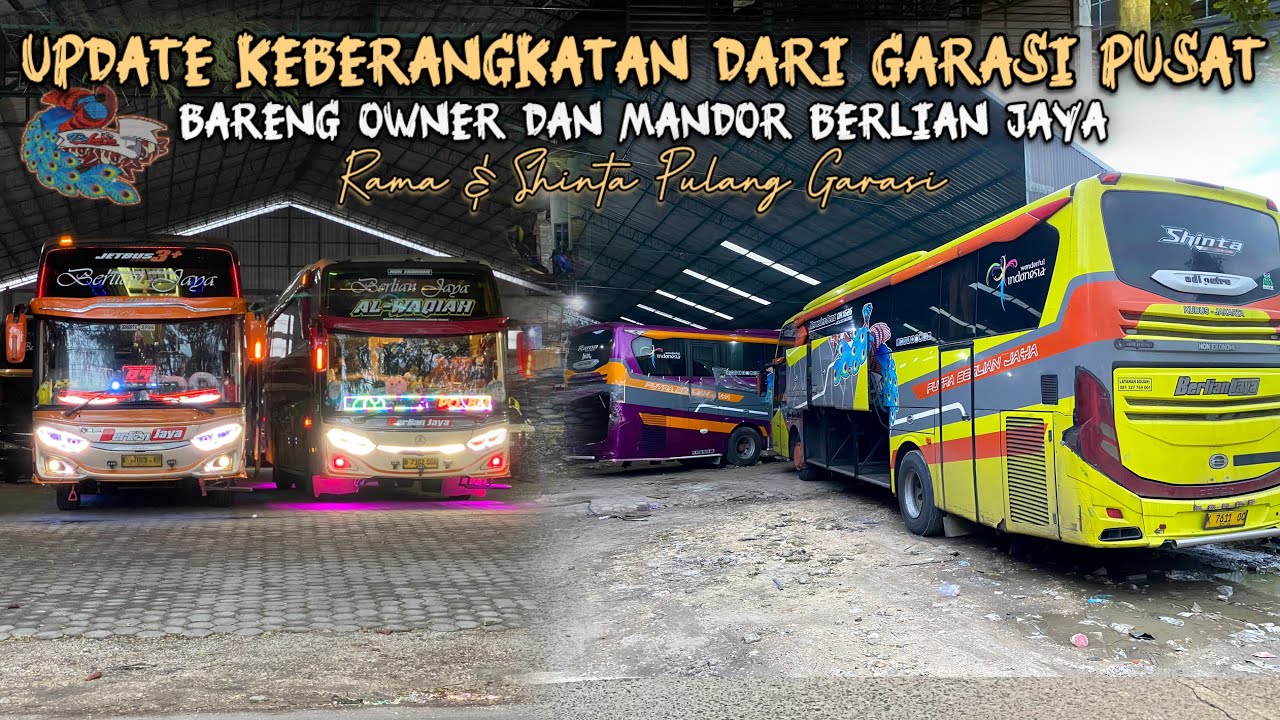 Penumpang Rame di Garasi Berlian Jaya‼️Pantau Bareng Owner & Mandor. Rama & Sinta Pulang Garasi 🔥