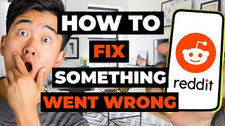 How To Fix Something Went Wrong Please Try Again Later On Reddit for Mobile