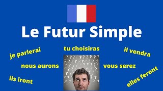 Le Futur Simple by French Learning Hub 31,962 views 3 years ago 9 minutes, 4 seconds