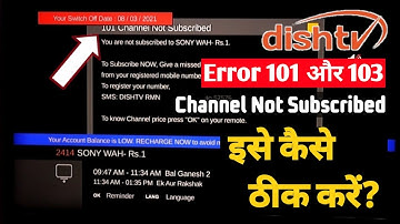 How to solve Error 101 and 103 channel not Subscribed in Dish NXT HD set top box | dish tv
