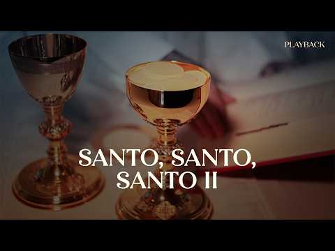 Santo, Santo, Santo II - Mistério de Amor e Fé - (Playback)