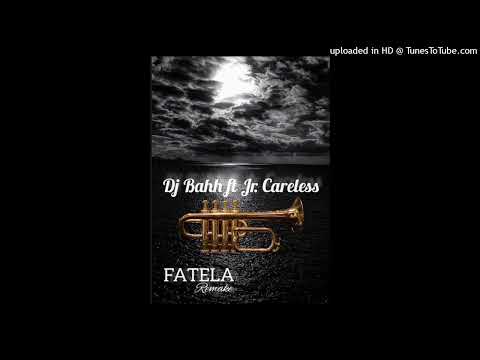 Fatela (Remake)ft Junior Careless