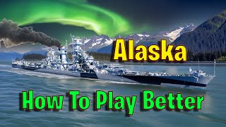 How to Play Alaska Better! (World of Warships Legends)
