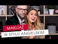 MAKIJAŻ W STYLU ANGIELSKIM