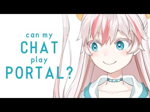 【Portal】 CHAT CONTROLS MY KEYBOARD!!!!!!