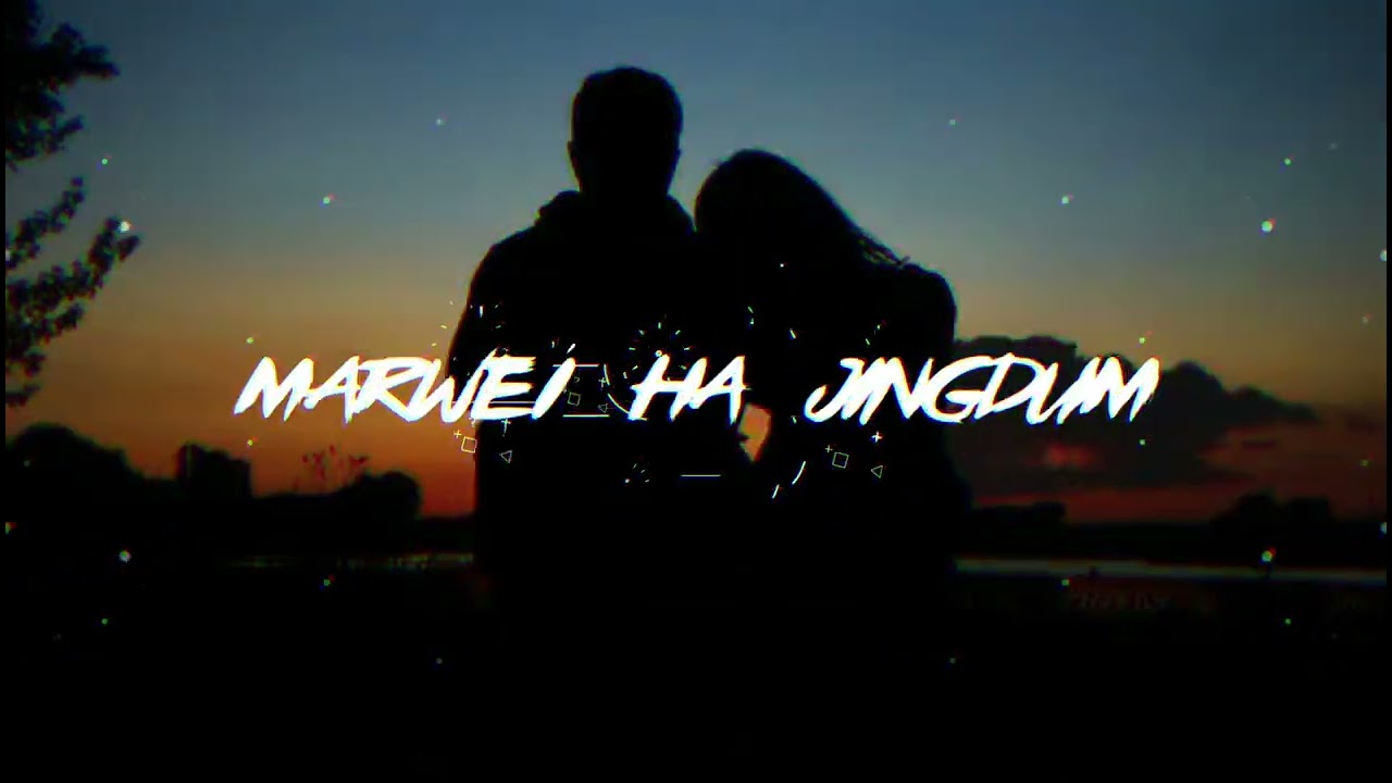 Siren jam remix khasi song - (Marwei ha jingdum)