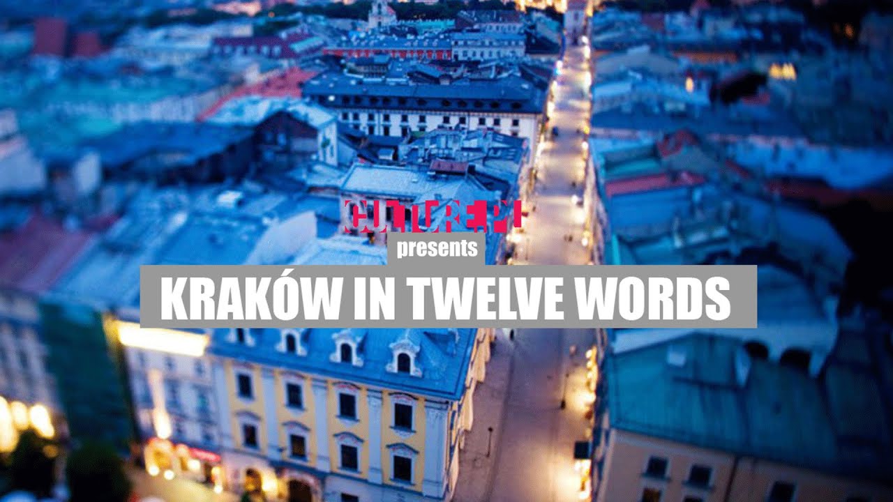 Kraków In Twelve Words – Proper Polish Pronunciation