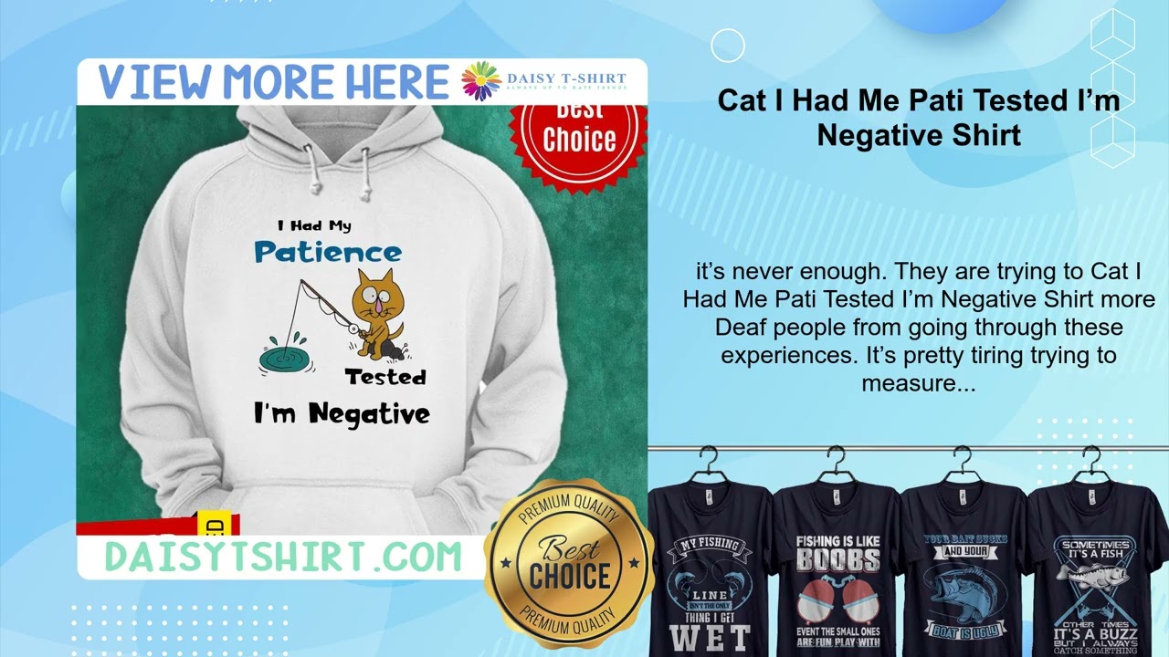 Cat I Had Me Pati Tested I’m Negative Shirt