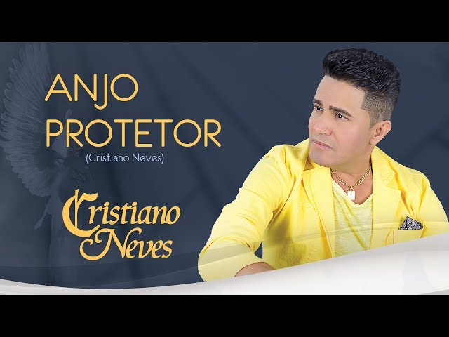 Cristiano Neves - Anjo Protetor