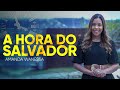 A Hora do Salvador - Amanda Wanessa (Voz e Piano) #214