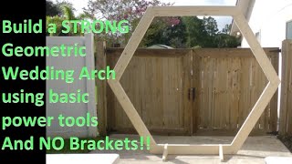 DIY Wedding Arch & simple sleek base Part 1.  Build a strong Wooden Geometric Hexagon boho backdrop