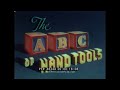 WALT DISNEY 1945 INDUSTRIAL CARTOON  &quot;THE ABC OF HAND TOOLS&quot;  TOOL CARE &amp; HANDLING  48344