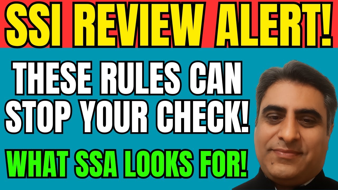 SSI Review Alert These SSA Rules Can STOP Your Disability Benefits Ssi review alert these ssa rules can stop your disability benefits