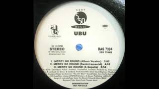 UBU (I'll B Me) - Merry Go Round (Remixtramental) (1995)