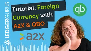 Accounting for Foreign Currency Transactions with A2X and QBO | Shopify and Amazon Sellers