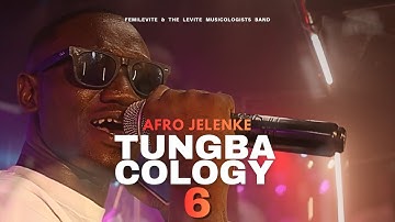 [VOLUME 6] AFRO-JELENKE TUNGBACOLOGY With FEMILEVITE AND BAND