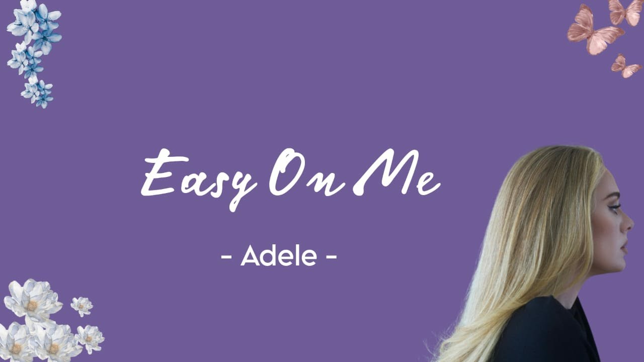 Adele - EASY ON ME (Lirik Lagu) - YouTube