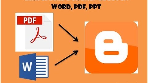Cara Upload Word/PDF ke BLOG - Tips dan Trik