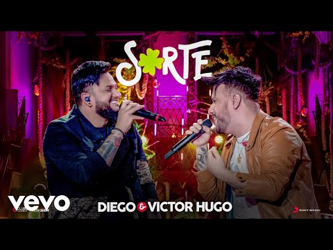 Diego & Victor Hugo - Sorte (Ao Vivo)