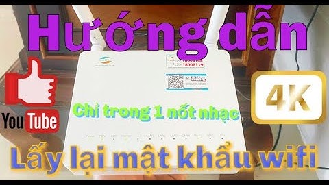 Cách lấy lại mật khẩu wifi viettel cực dễ Đại Vương Vlog