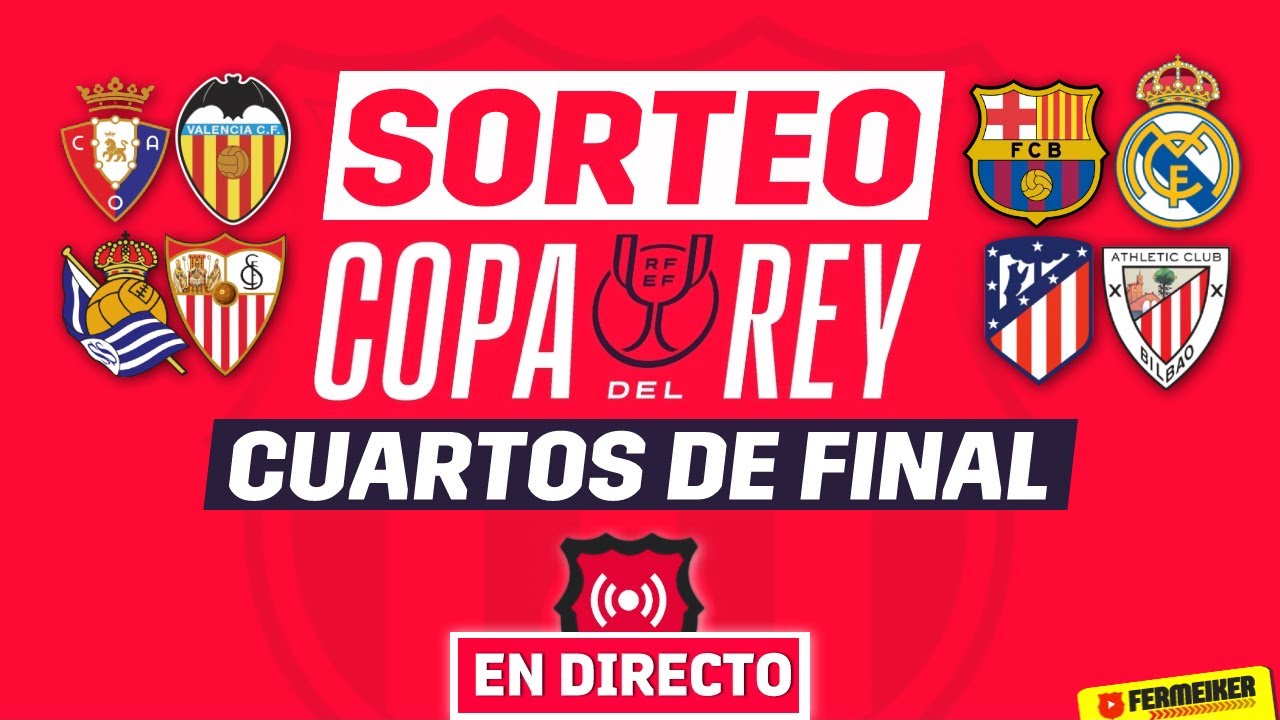 🚨 SORTEO COPA DEL REY 🔴 CUARTOS DE FINAL 🚨 EN DIRECTO 💥 ¿HABRÁ UN BARÇA ...