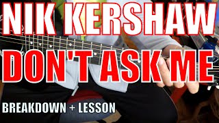 Nik Kershaw - Don&#39;t Ask Me - Guitar Tutorial