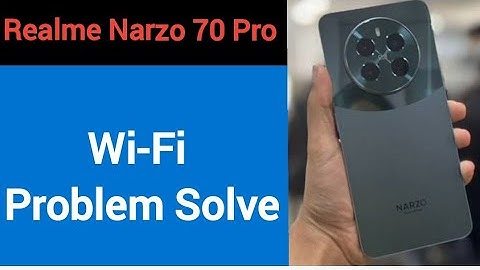 Realme Narzo 70 Pro wifi problem solve kaise kare,How to fix wifi problem in Realme Narzo 70 Pro