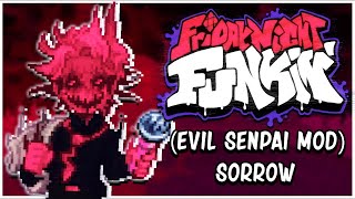 Sorrow - Friday Night Funkin' (Evil Senpai Mod Progress Update) (New Chart!)
