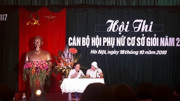 Hội thi cán bộ phụ nữ cơ sở giỏi năm 2018-XNCK1.17 TIỂU PHẨM