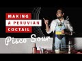 MAKING THE BEST PISCO SOUR || Peruvian Pisco sour – Peruvian National cocktail 🇵🇪