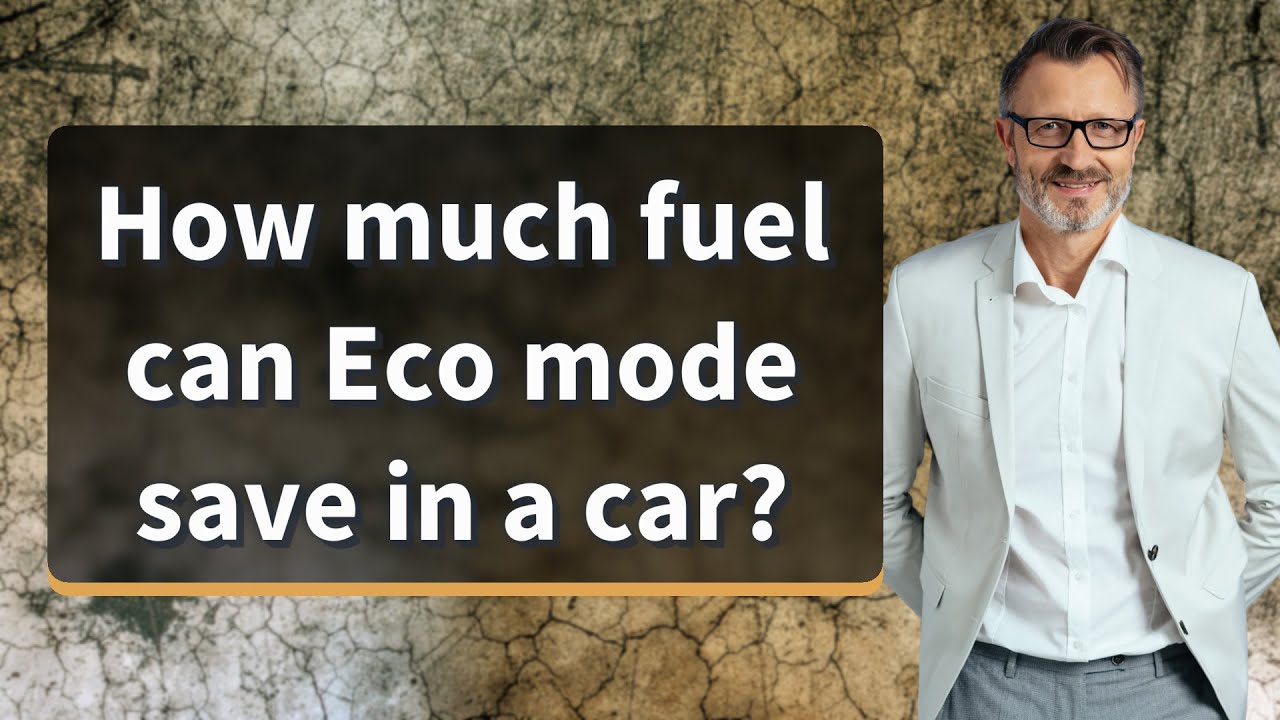 How much fuel can Eco mode save in a car? YouTube