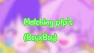 Matching pfp's! (BoyxBoy)