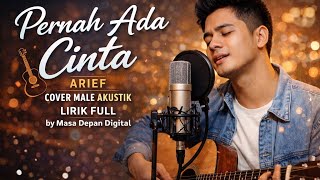 Pernah Ada Cinta  Arief  Acoustic Cover Penuh Feel By Masa Depan Digital 
