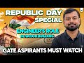 Republic Day Special: Why Engineers Are the Backbone of India | GATE 2026