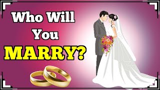 WHO WILL YOU MARRY? |MindSolved