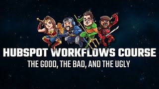 The Ultimate Hubspot Workflows-A-Palooza Crash Course: The Good, The Bad, And The Ugly [HubHeroes...